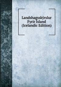 Landshagsskyrslur Fyrir Island (Icelandic Edition)