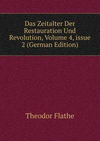 Das Zeitalter Der Restauration Und Revolution, Volume 4, issue 2 (German Edition)