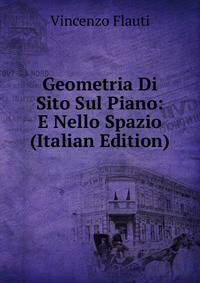 Geometria Di Sito Sul Piano: E Nello Spazio (Italian Edition)