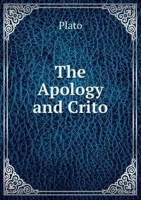 The Apology and Crito