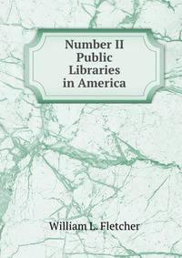 Number II Public Libraries in America