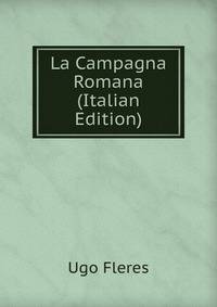 La Campagna Romana (Italian Edition)