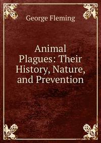 Animal Plagues: Their History, Nature, and Prevention