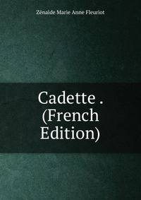 Cadette . (French Edition)