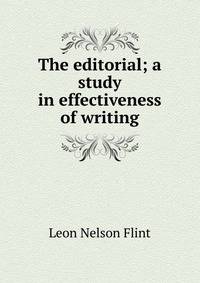 The editorial; a study in effectiveness of writing
