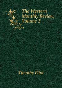 The Western Monthly Review, Volume 3