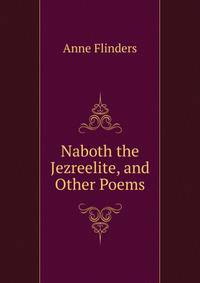 Naboth the Jezreelite, and Other Poems
