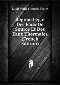 Regime Legal Des Eaux De Source Et Des Eaux Thermales (French Edition)