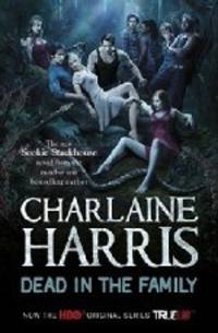 Dead in the Family (Sookie Stackhouse / Southern Vampire Series #10)