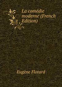 La comedie moderne (French Edition)