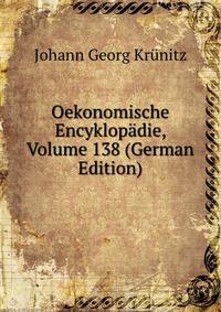 Oekonomische Encyklopadie, Volume 138 (German Edition)