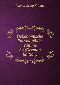 Oekonomische Encyklopadie, Volume 86 (German Edition)