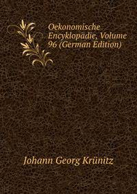 Oekonomische Encyklopadie, Volume 96 (German Edition)