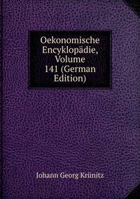 Oekonomische Encyklopadie, Volume 141 (German Edition)