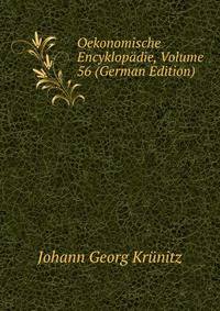 Oekonomische Encyklopadie, Volume 56 (German Edition)