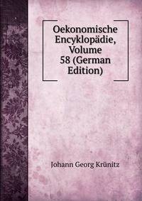 Oekonomische Encyklopadie, Volume 58 (German Edition)
