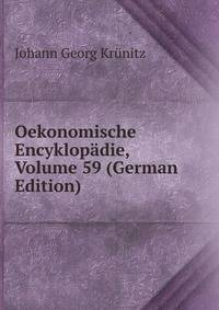 Oekonomische Encyklopadie, Volume 59 (German Edition)