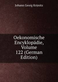 Oekonomische Encyklopadie, Volume 122 (German Edition)