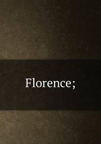 Florence;