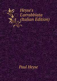 Heyse's L'arrabbiata (Italian Edition)