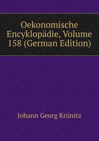 Oekonomische Encyklopadie, Volume 158 (German Edition)