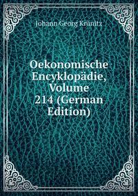 Oekonomische Encyklopadie, Volume 214 (German Edition)