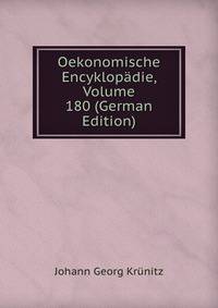 Oekonomische Encyklopadie, Volume 180 (German Edition)
