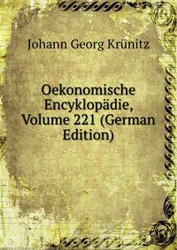 Oekonomische Encyklopadie, Volume 221 (German Edition)