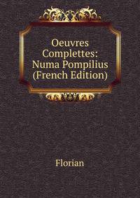 Oeuvres Complettes: Numa Pompilius (French Edition)