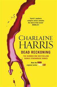 Dead Reckoning (Sookie Stackhouse / Southern Vampire Series #11)
