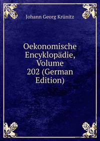 Oekonomische Encyklopadie, Volume 202 (German Edition)