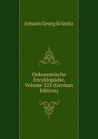 Oekonomische Encyklopadie, Volume 223 (German Edition)