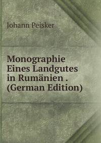 Monographie Eines Landgutes in Rumanien . (German Edition)