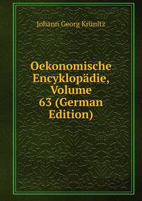 Oekonomische Encyklopadie, Volume 63 (German Edition)
