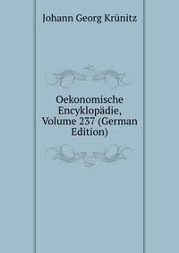 Oekonomische Encyklopadie, Volume 237 (German Edition)