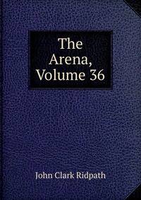 The Arena, Volume 36