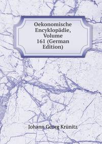 Oekonomische Encyklopadie, Volume 161 (German Edition)