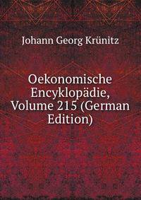 Oekonomische Encyklopadie, Volume 215 (German Edition)