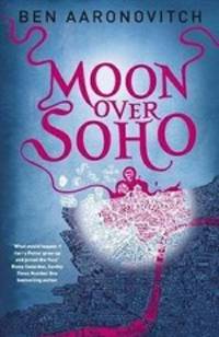 Moon Over Soho (Rivers of London 2)