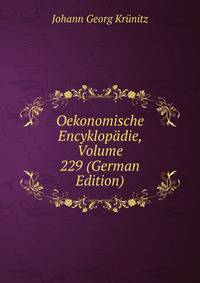 Oekonomische Encyklopadie, Volume 229 (German Edition)