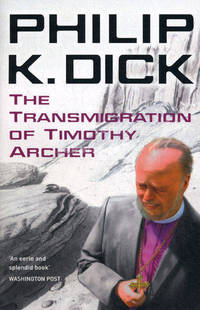 The Transmigration of Timothy Archer / Трансмиграция Тимоти Арчера