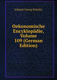Oekonomische Encyklopadie, Volume 109 (German Edition)