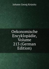 Oekonomische Encyklopadie, Volume 213 (German Edition)