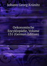 Oekonomische Encyklopadie, Volume 131 (German Edition)