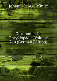 Oekonomische Encyklopadie, Volume 210 (German Edition)