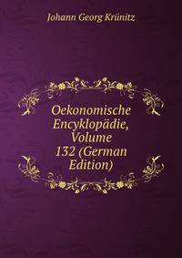 Oekonomische Encyklopadie, Volume 132 (German Edition)