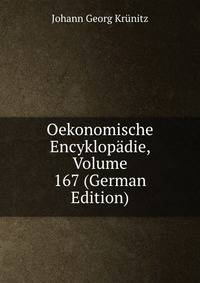 Oekonomische Encyklopadie, Volume 167 (German Edition)