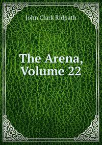 The Arena, Volume 22
