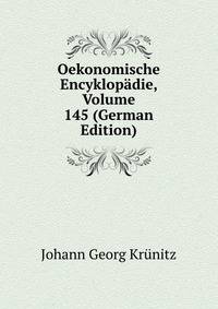 Oekonomische Encyklopadie, Volume 145 (German Edition)