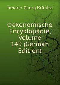 Oekonomische Encyklopadie, Volume 149 (German Edition)